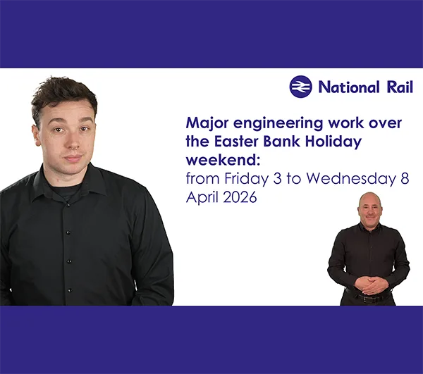 Still image from a video with a presenter and sign language interpreter with headline 'Major engineering work over the Easter Bank Holiday weekend'